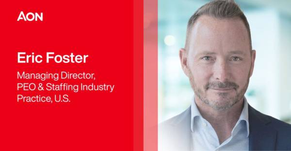Aon Appoints Eric Foster to Lead U.S. PEO Practice to Expand Human Capital Capabilities